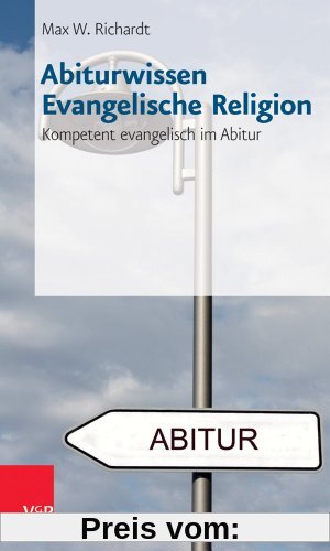 Abiturwissen Evangelische Religion: Kompetent evangelisch im Abitur